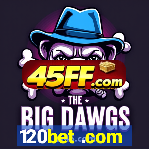 120bet .com